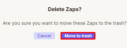 Confirmation to move your Zaps to trash