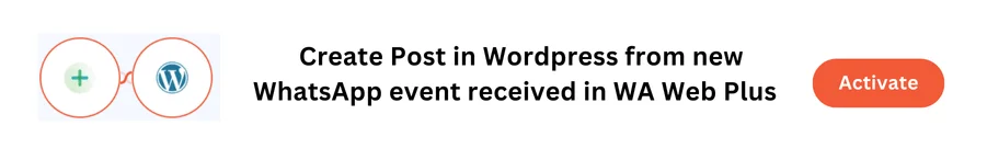 WA Web Plus +Wordpress 1-click automation in Interagrately